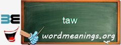 WordMeaning blackboard for taw